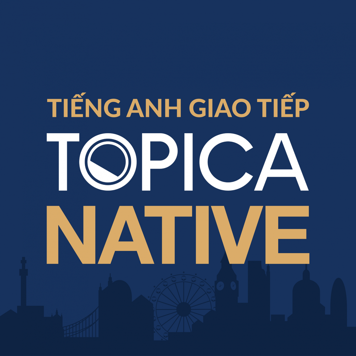 Thông tin về Tiếng Anh giao tiếp Topica Native