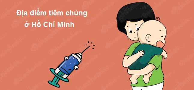 Tiêm chủng cho trẻ và tiêm phòng trước khi mang thai ở đâu tại Hồ Chí Minh